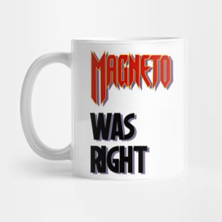 Magneto was right Mug